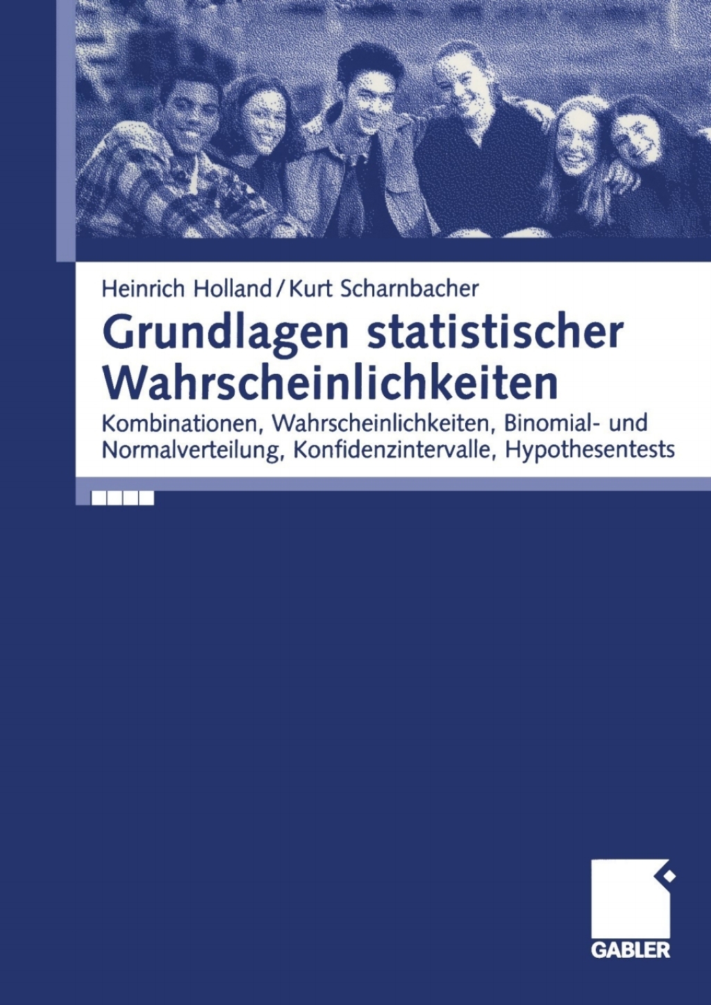 Grundlagen statistischer Wahrscheinlichkeiten Kombinationen, Wahrscheinlichkeiten, Binomial- und Normalverteilung, Konfidenzintervalle, Hypothesentests - (PDF/EPUB Version)