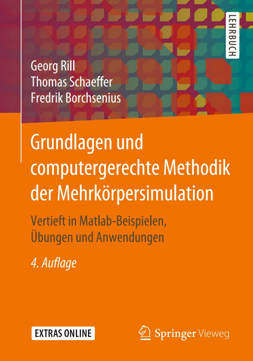 Grundlagen und computergerechte Methodik der MehrkÃ¶rpersimulation Vertieft in Matlab-Beispielen, Ãœbungen und Anwendungen 4th Edition - (PDF/EPUB Version)
