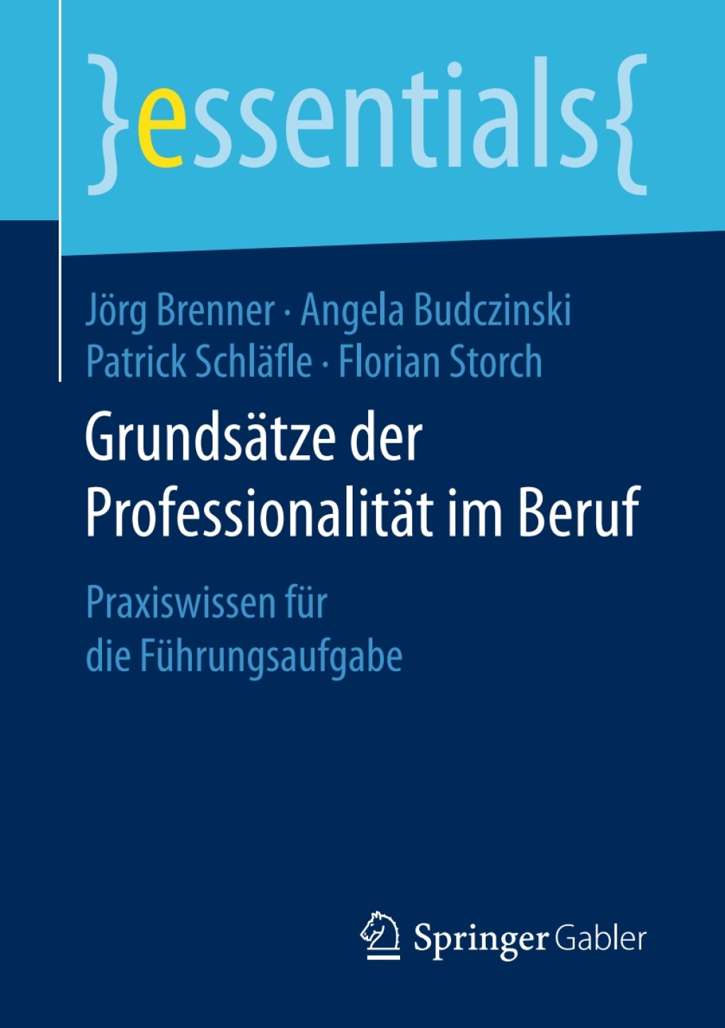 GrundsÃ¤tze der ProfessionalitÃ¤t im Beruf Praxiswissen fÃ¼r die FÃ¼hrungsaufgabe - (PDF/EPUB Version)