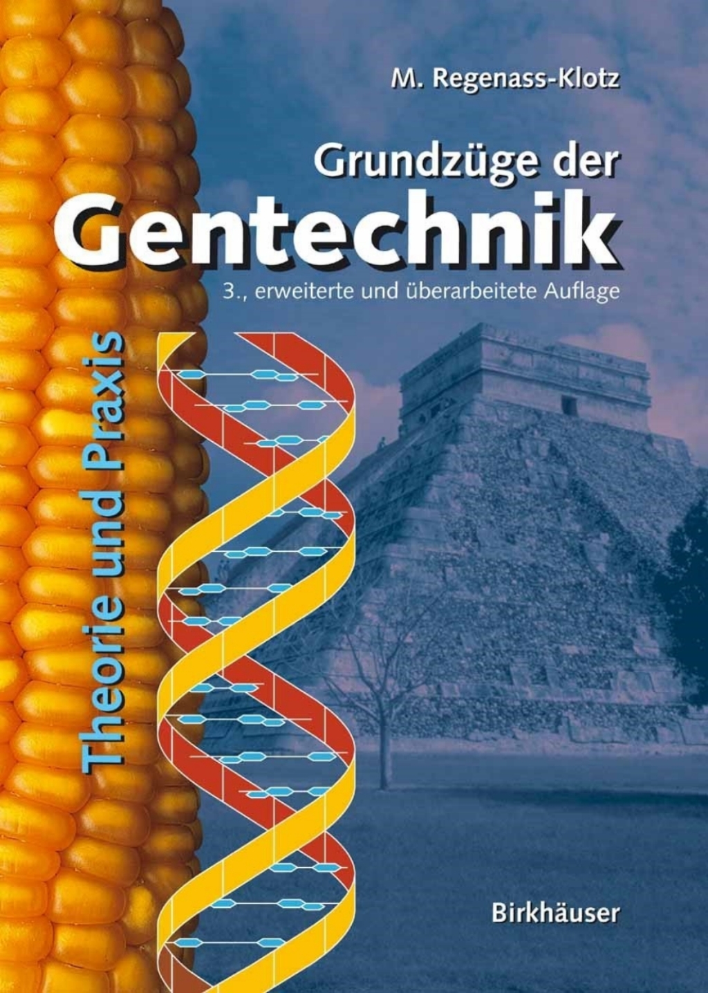 GrundzÃ¼ge der Gentechnik Theorie und Praxis 3rd Edition - (PDF/EPUB Version)