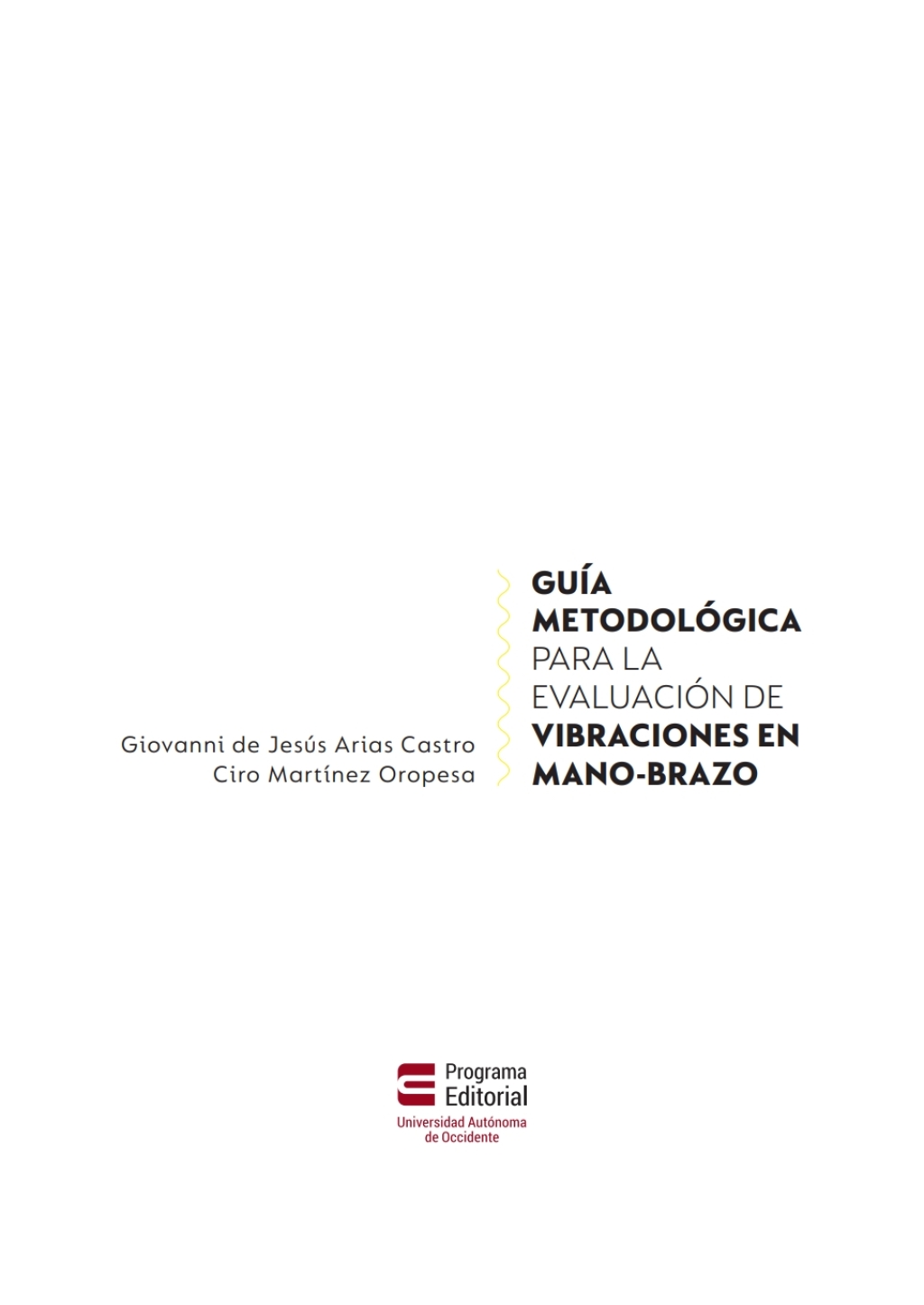 GuÃ­a metodolÃ³gica para la evaluaciÃ³n de vibraciones en mano-brazo. 1st Edition - (PDF/EPUB Version)
