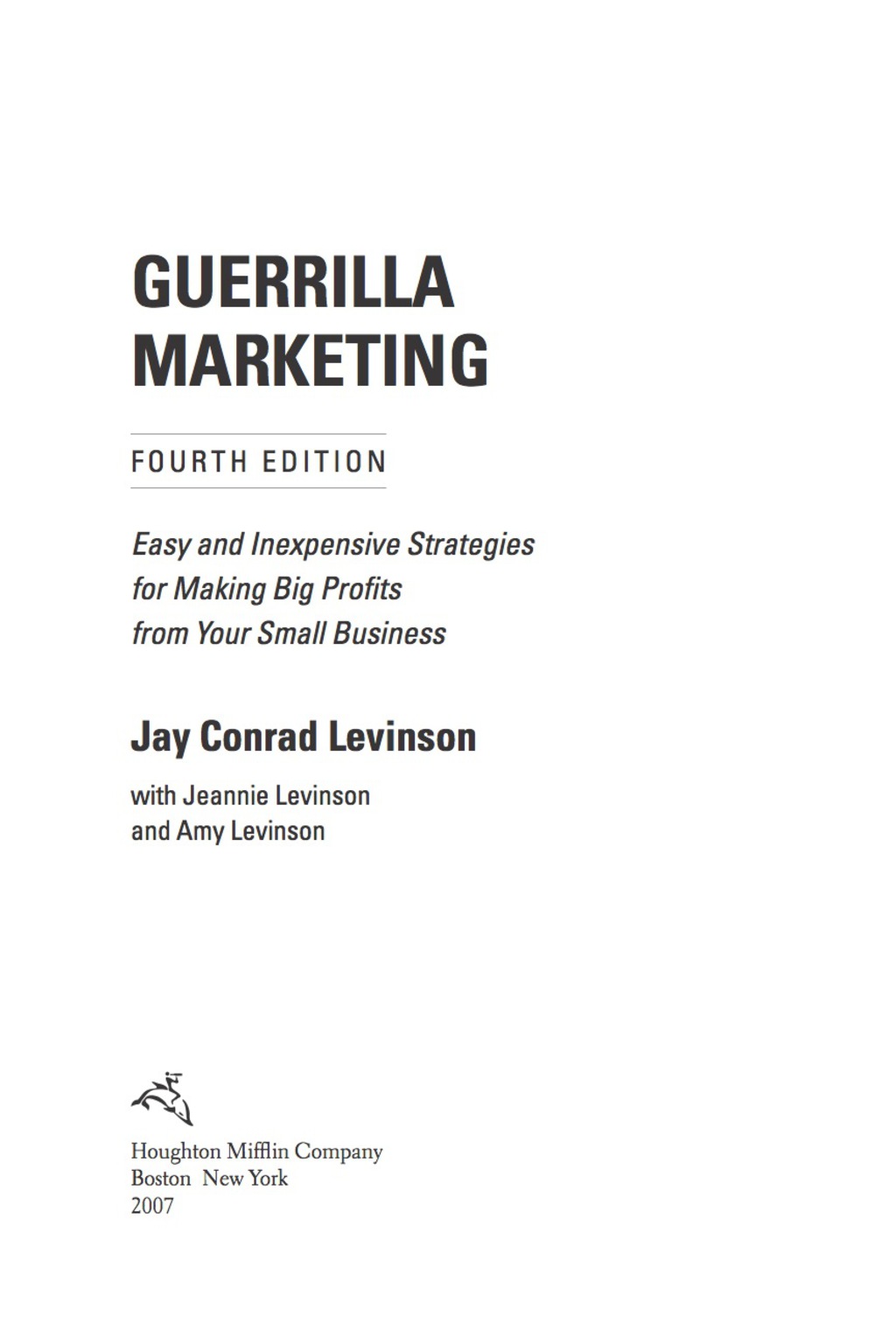 Guerrilla Marketing Easy and Inexpensive Strategies for Making Big Profits from Your SmallBusiness 4th Edition - (PDF/EPUB Version)