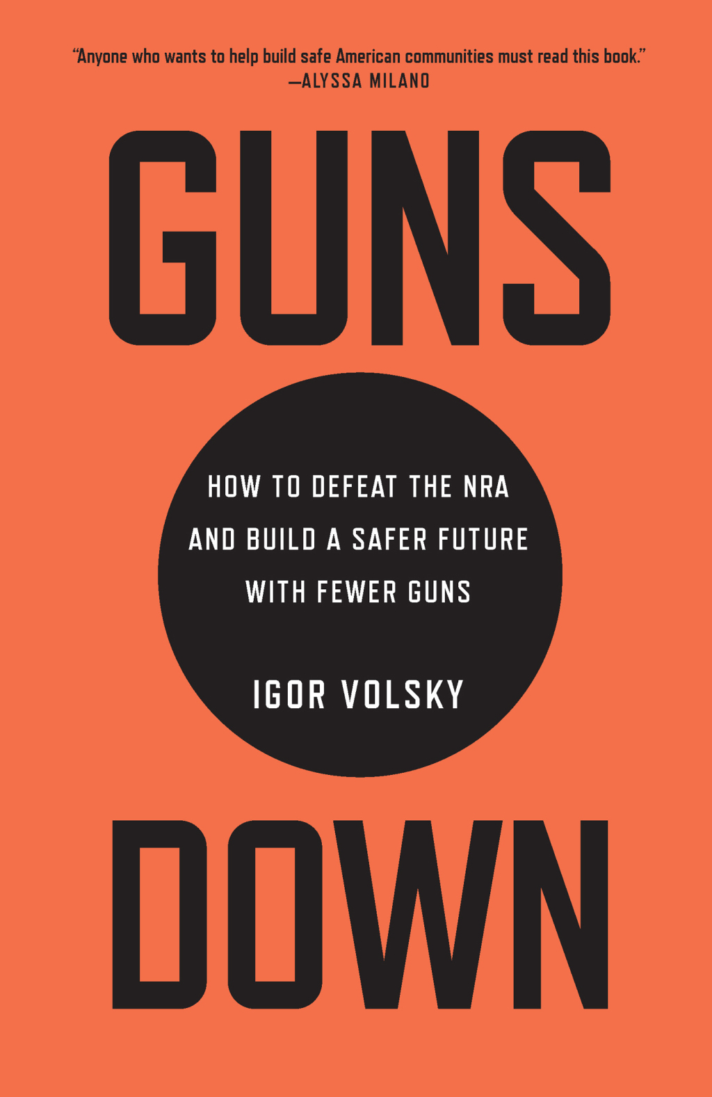 Guns Down How to Defeat the NRA and Build a Safer Future with Fewer Guns - (PDF/EPUB Version)