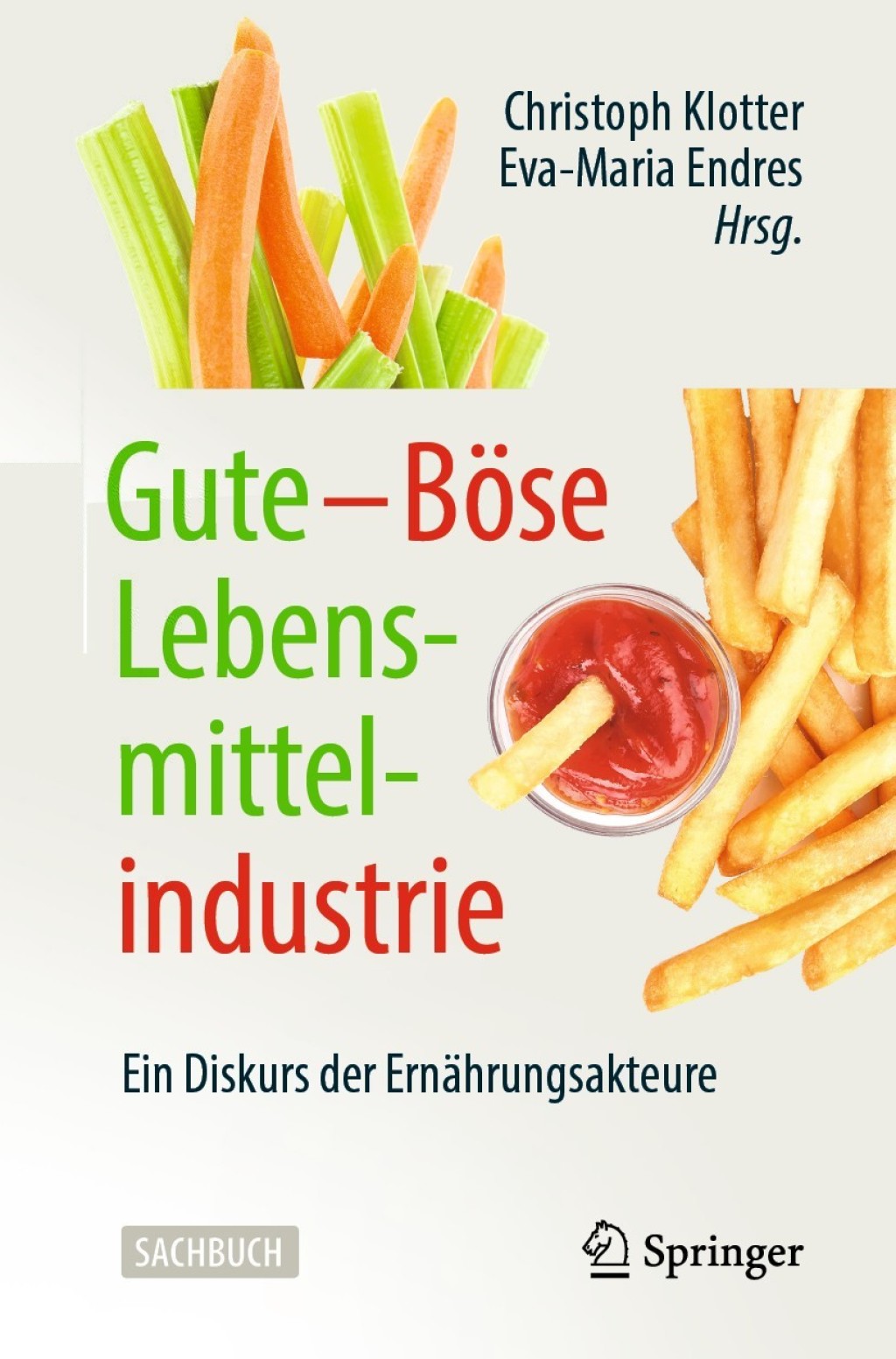 Gute â€“ BÃ¶se Lebensmittelindustrie Ein Diskurs der ErnÃ¤hrungsakteure - (PDF/EPUB Version)