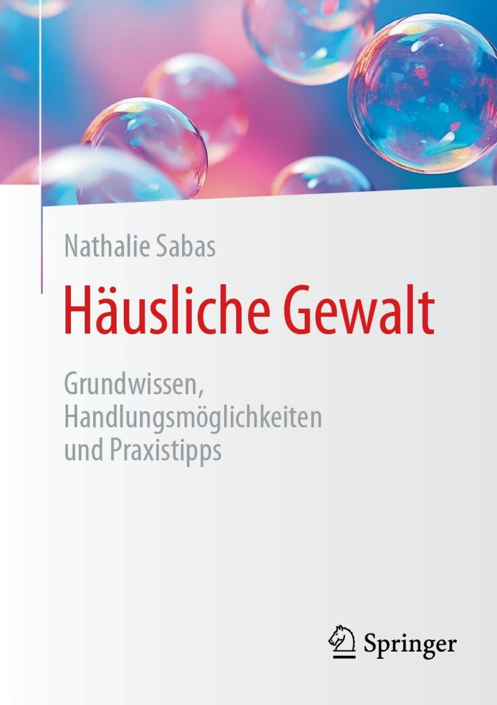 HÃ¤usliche Gewalt Grundwissen, HandlungsmÃ¶glichkeiten und Praxistipps - (PDF/EPUB Version)