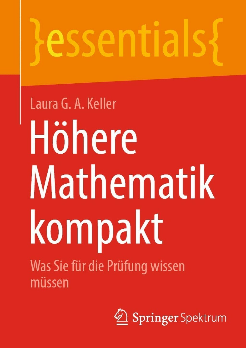 HÃ¶here Mathematik kompakt Was Sie fÃ¼r die PrÃ¼fung wissen mÃ¼ssen - (PDF/EPUB Version)