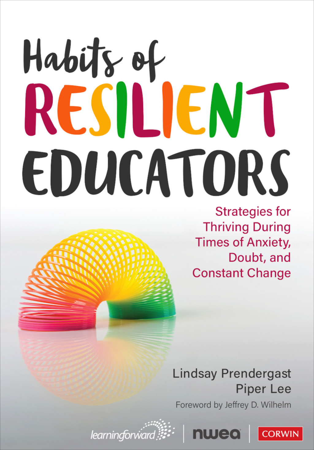 Habits of Resilient Educators Strategies for Thriving During Times of Anxiety, Doubt, and Constant Change 1st Edition - (PDF/EPUB Version)
