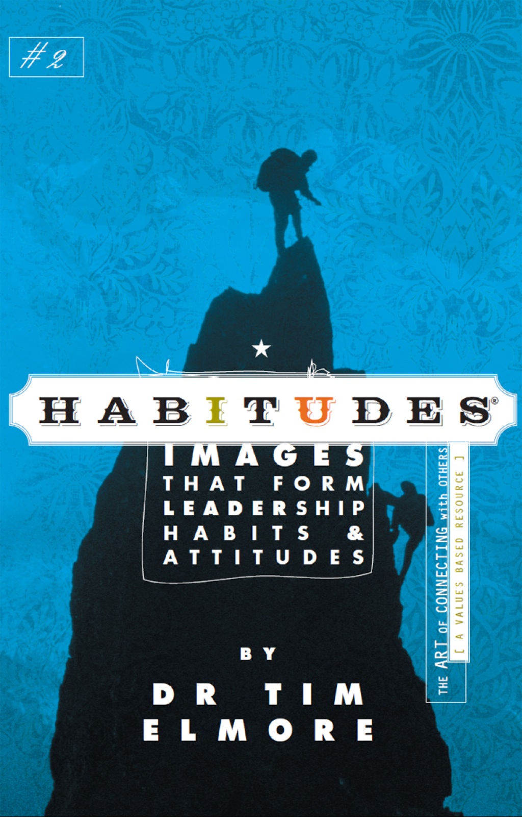 Habitudes Book #2: The Art of Connecting with Others 1st Edition - (PDF/EPUB Version)