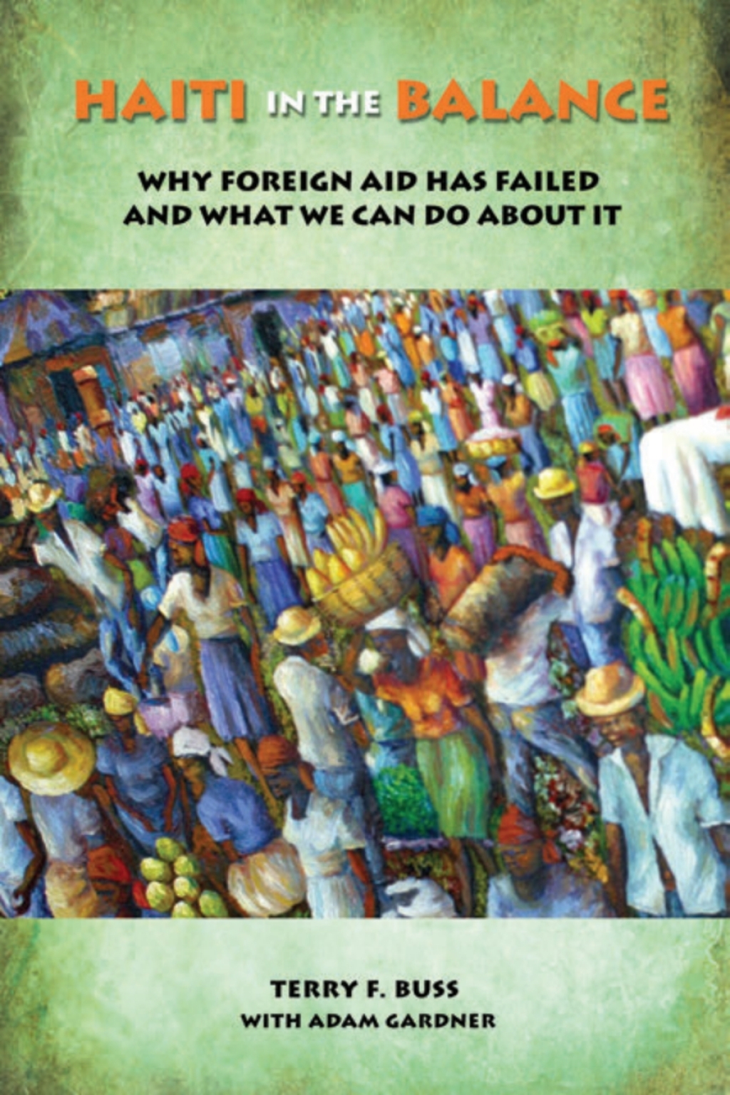 Haiti in the Balance Why Foreign Aid Has Failed and What We Can Do About It - (PDF/EPUB Version)