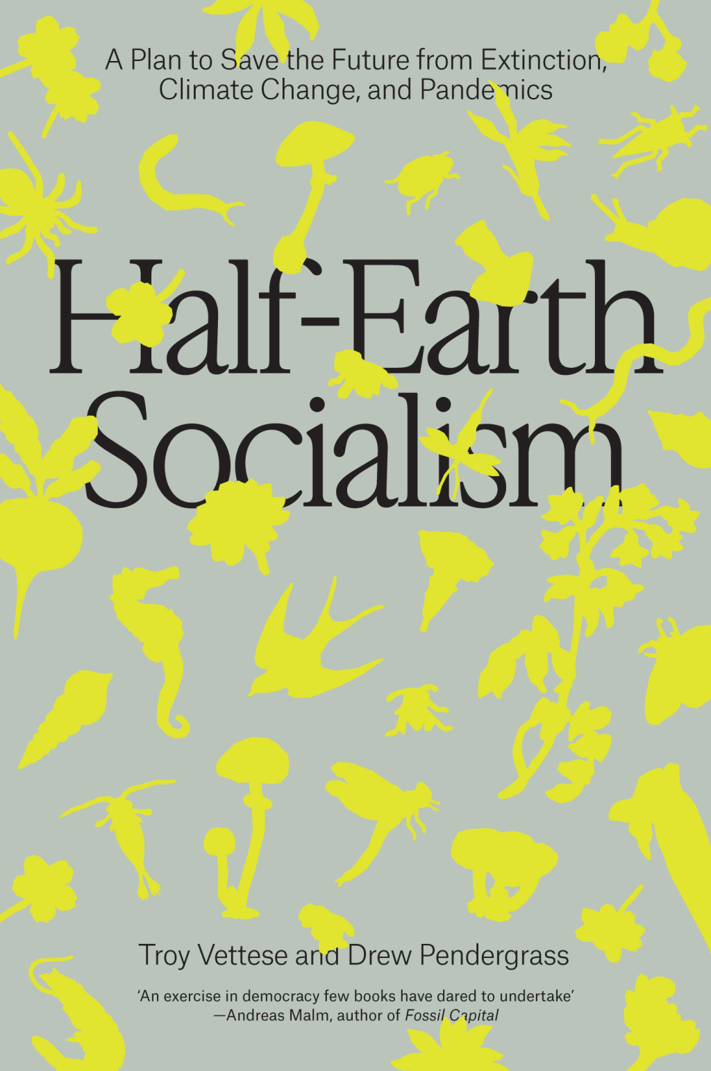 Half-Earth Socialism A Plan to Save the Future from Extinction, Climate Change and Pandemics - (PDF/EPUB Version)