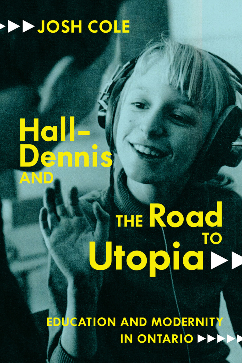 Hall-Dennis and the Road to Utopia Education and Modernity in Ontario - (PDF/EPUB Version)