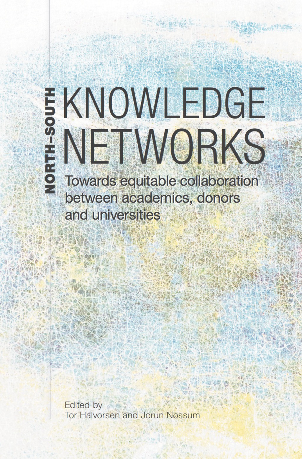 Halvorsen: North-South Knowledge Networks Towards Academics, Donors and Universities 1st Edition â€“ PDF/EPUB Version Downloadable
