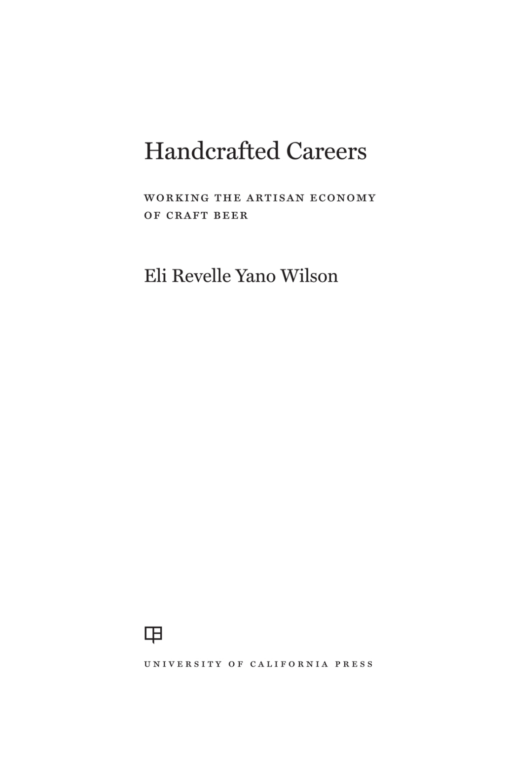 Handcrafted Careers Working the Artisan Economy of Craft Beer 1st Edition - (PDF/EPUB Version)