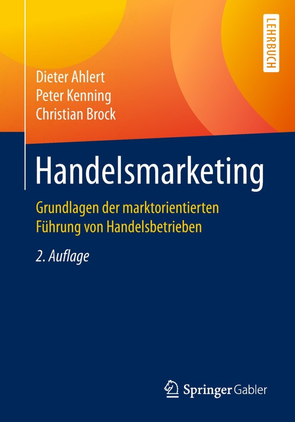 Handelsmarketing Grundlagen der marktorientierten FÃ¼hrung von Handelsbetrieben 2nd Edition - (PDF/EPUB Version)