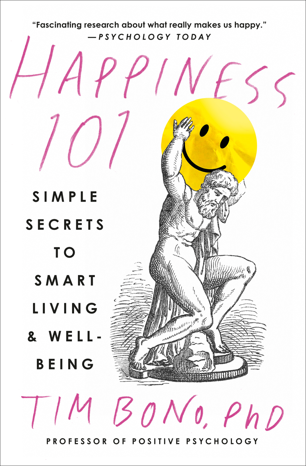 Happiness 101 (previously published as When Likes Aren't Enough) Simple Secrets to Smart Living & Well-Being - (PDF/EPUB Version)