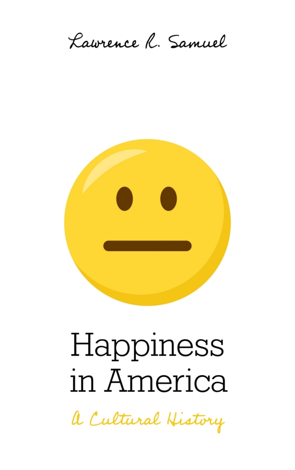 Happiness in America A Cultural History - (PDF/EPUB Version)