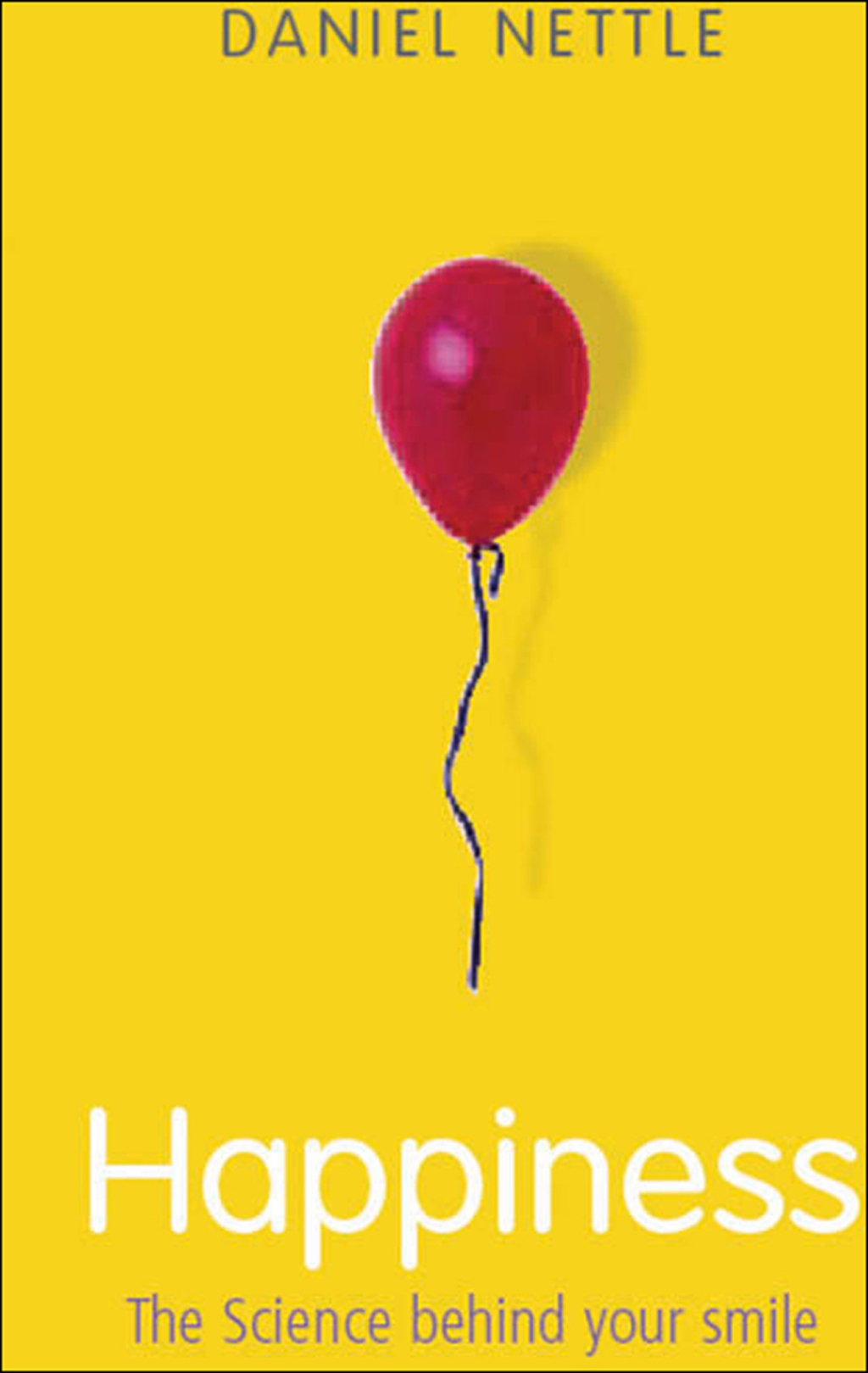 Happiness The Science Behind Your Smile - (PDF/EPUB Version)