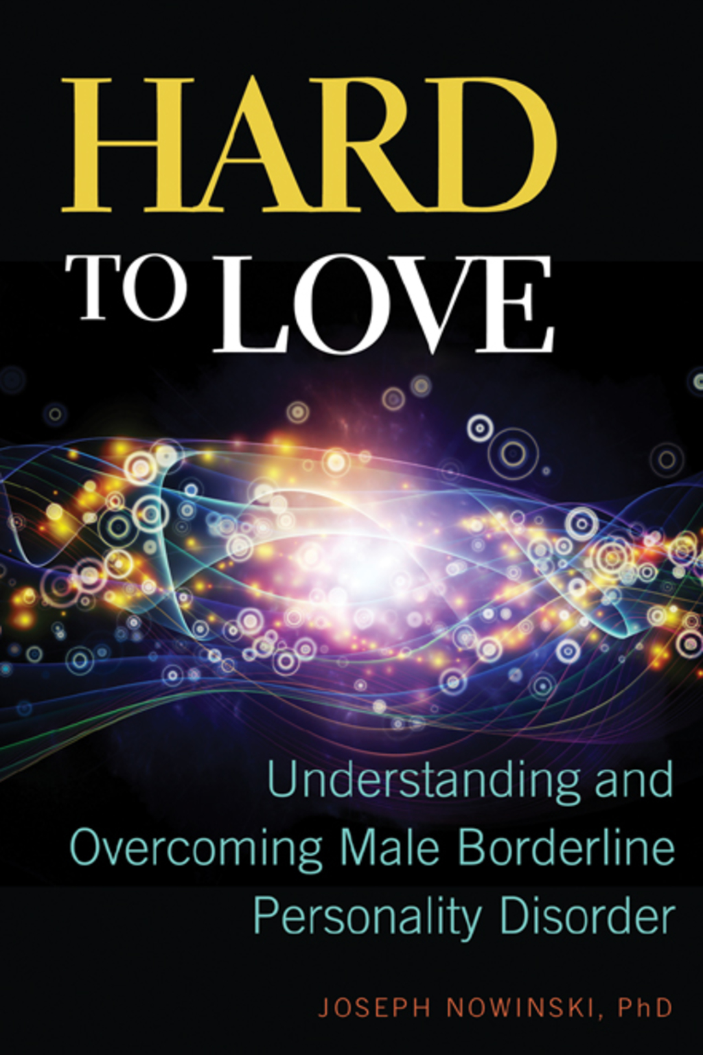 Hard to Love Understanding and Overcoming Male Borderline Personality Disorder - (PDF/EPUB Version)