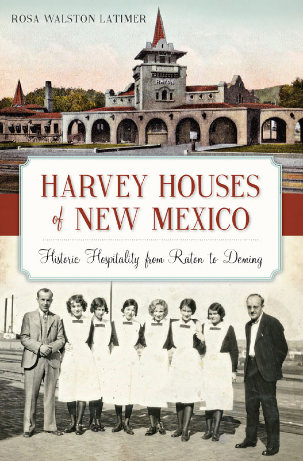 Harvey Houses of New Mexico Historic Hospitality from Raton to Deming - (PDF/EPUB Version)