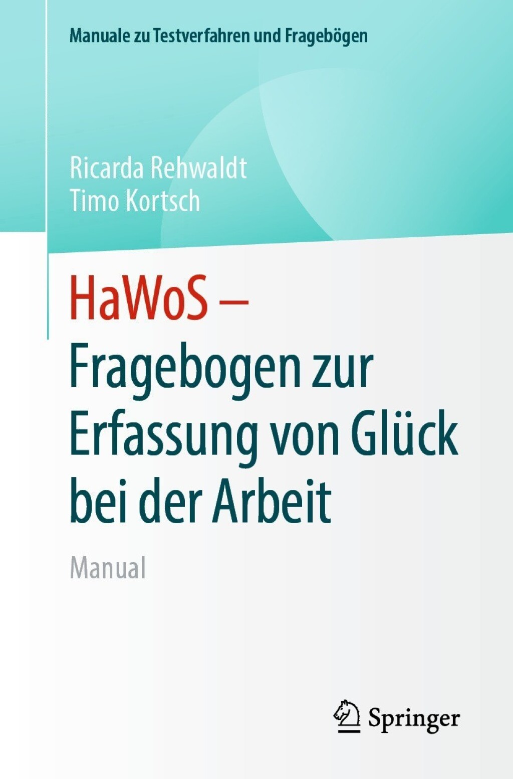 HaWoS â€“ Fragebogen zur Erfassung von GlÃ¼ck bei der Arbeit Manual - (PDF/EPUB Version)