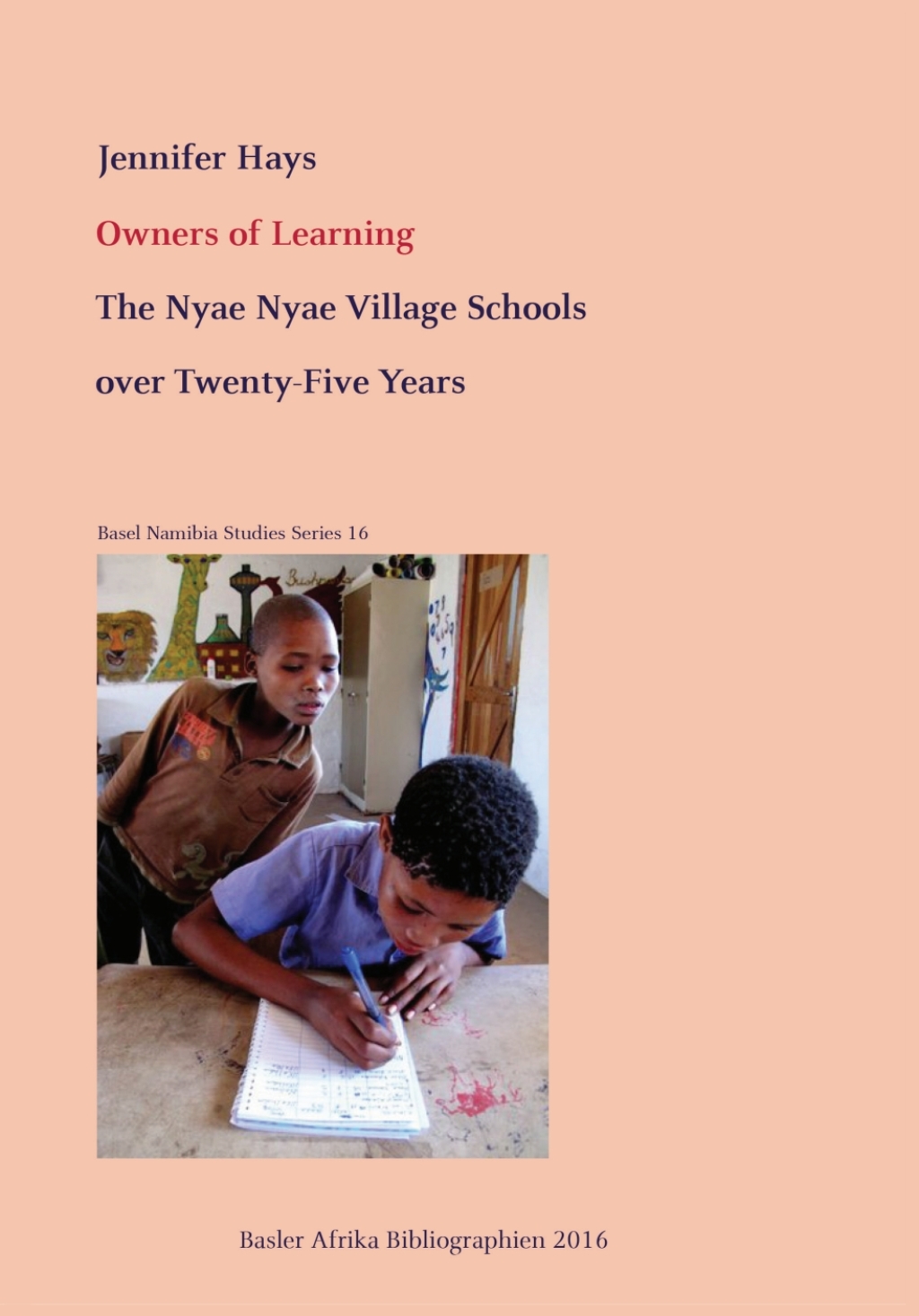 Hays: Owners of Learning The Nyae Nyae Village Schools over Twenty-Five Years 1st Edition â€“ PDF/EPUB Version Downloadable