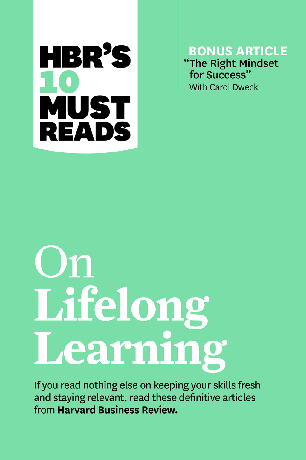 HBR's 10 Must Reads on Lifelong Learning (with bonus article "The Right Mindset for Success" with Carol Dweck) - (PDF/EPUB Version)