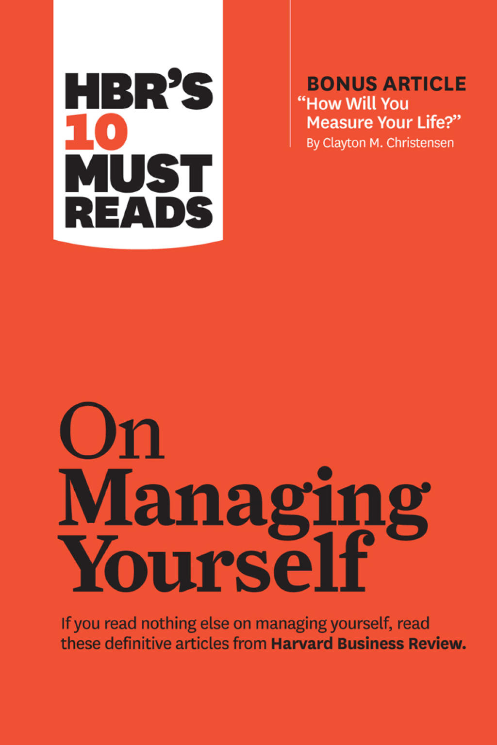 HBR's 10 Must Reads on Managing Yourself (with bonus article "How Will You Measure Your Life?" by Clayton M. Christensen) - (PDF/EPUB Version)