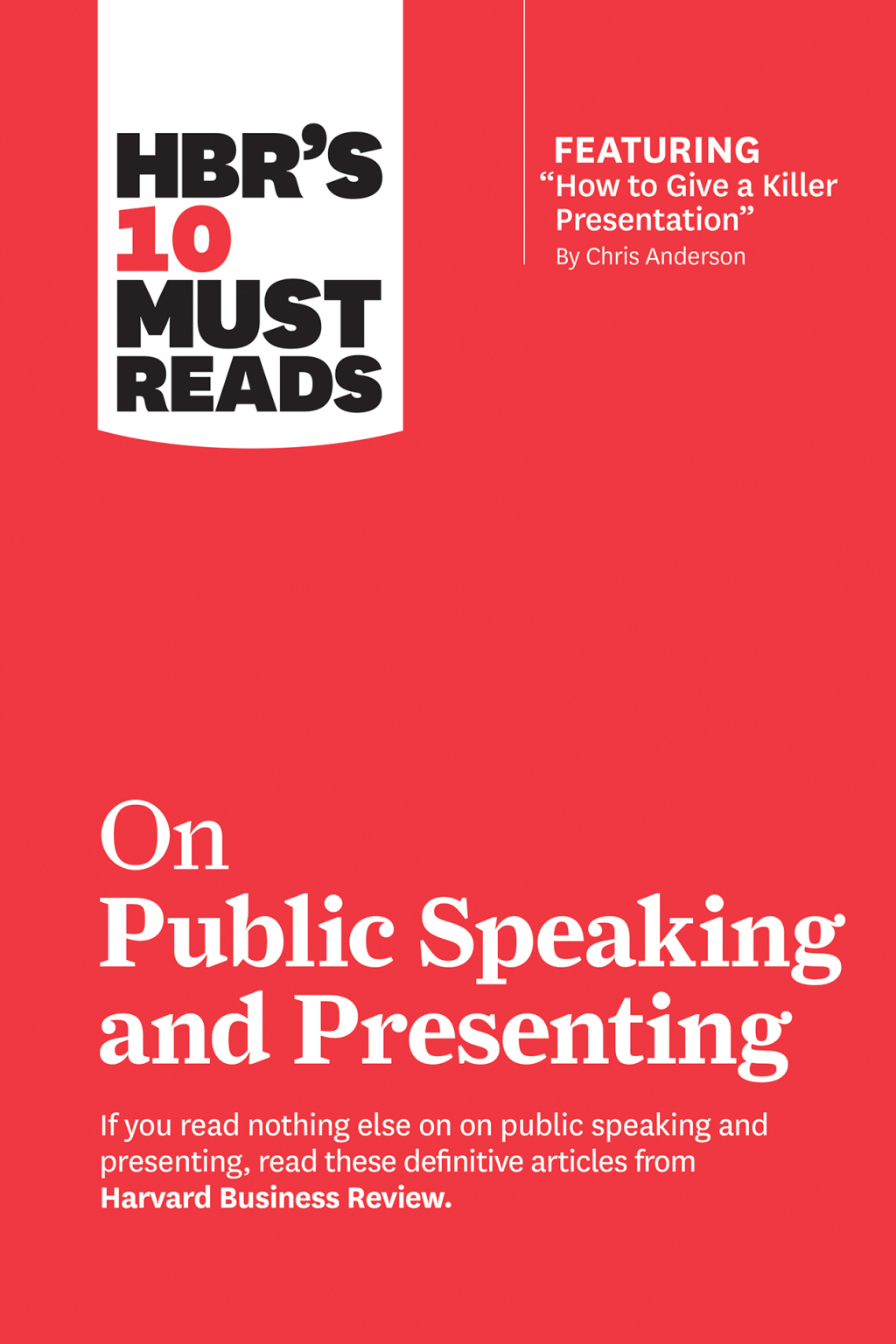 HBR's 10 Must Reads on Public Speaking and Presenting (with featured article "How to Give a Killer Presentation" By Chris Anderson) - (PDF/EPUB Version)