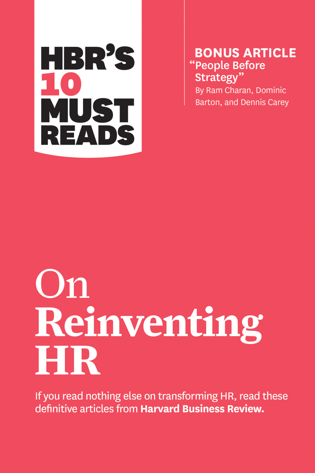 HBR's 10 Must Reads on Reinventing HR (with bonus article "People Before Strategy" by Ram Charan, Dominic Barton, and Dennis Carey) - (PDF/EPUB Version)