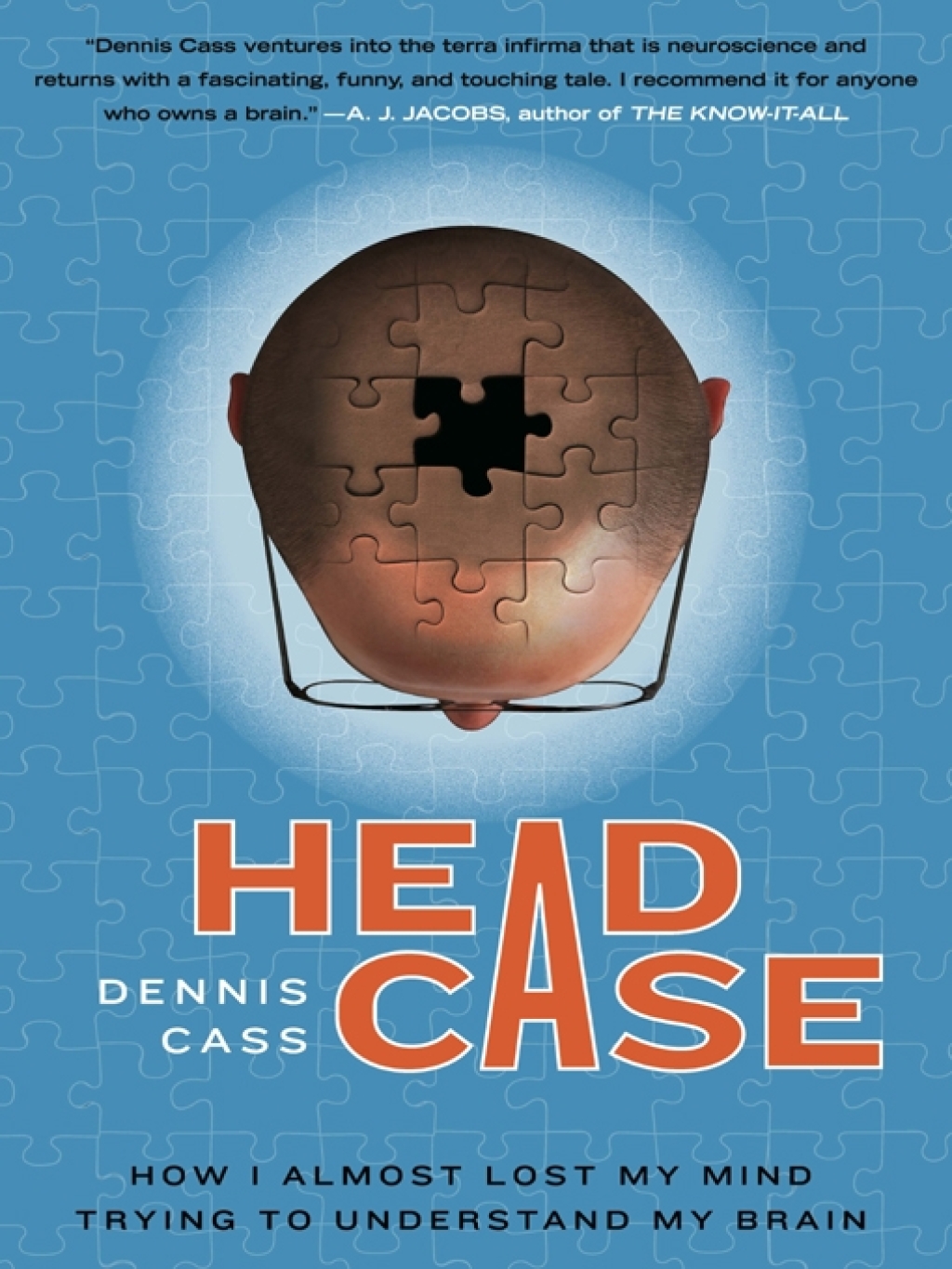 Head Case How I Almost Lost My Mind Trying to Understand My Brain - (PDF/EPUB Version)