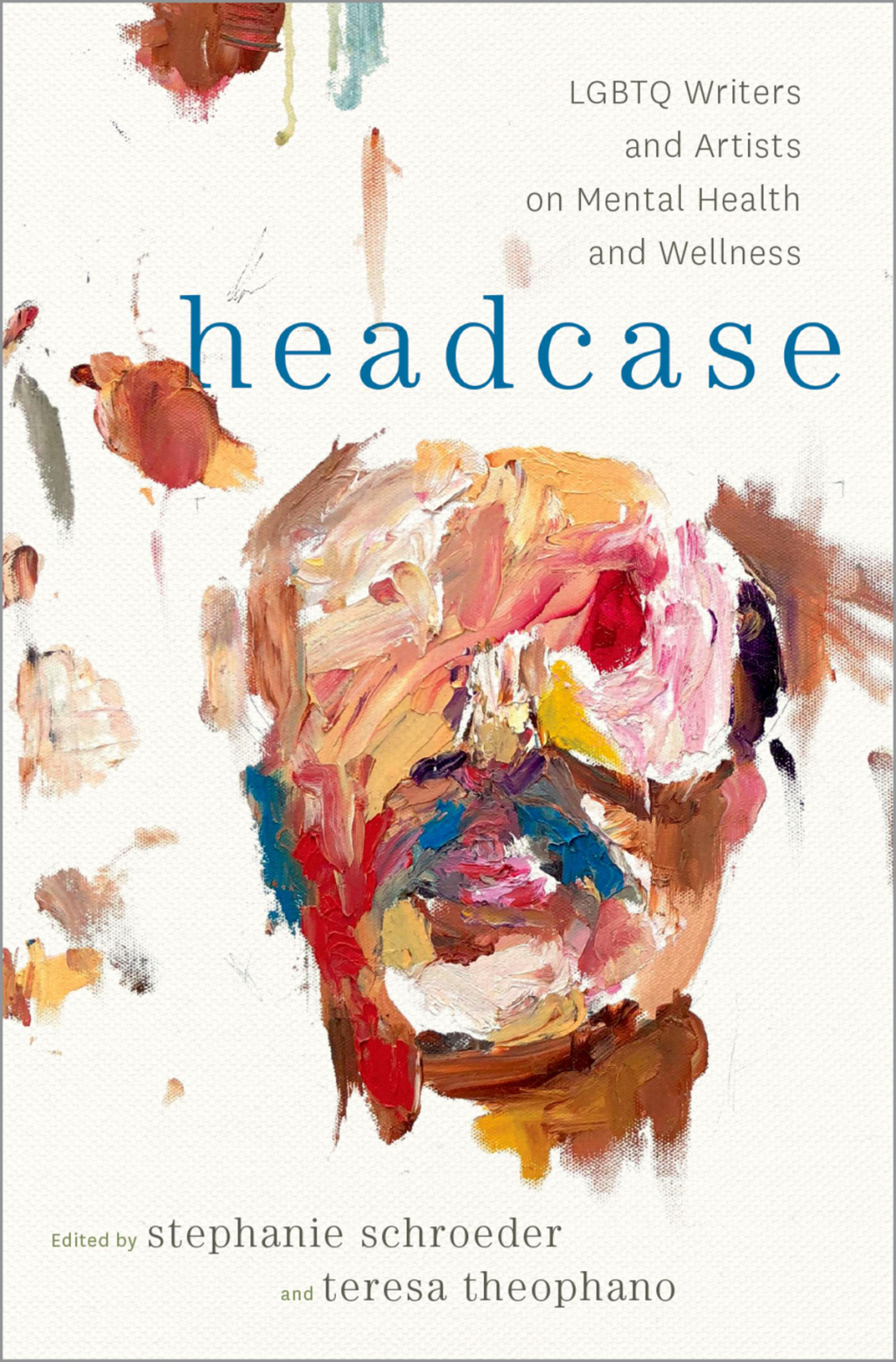 Headcase LGBTQ Writers & Artists on Mental Health and Wellness 1st Edition - (PDF/EPUB Version)