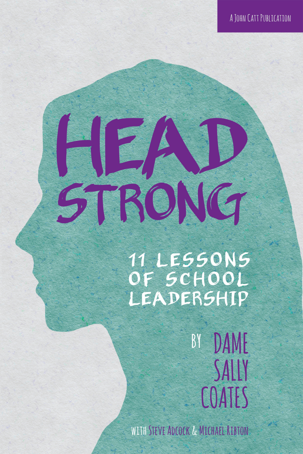 Headstrong: 11 Lessons of School Leadership - (PDF/EPUB Version)