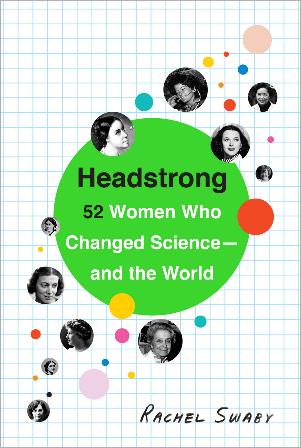 Headstrong 52 Women Who Changed Science-and the World - (PDF/EPUB Version)