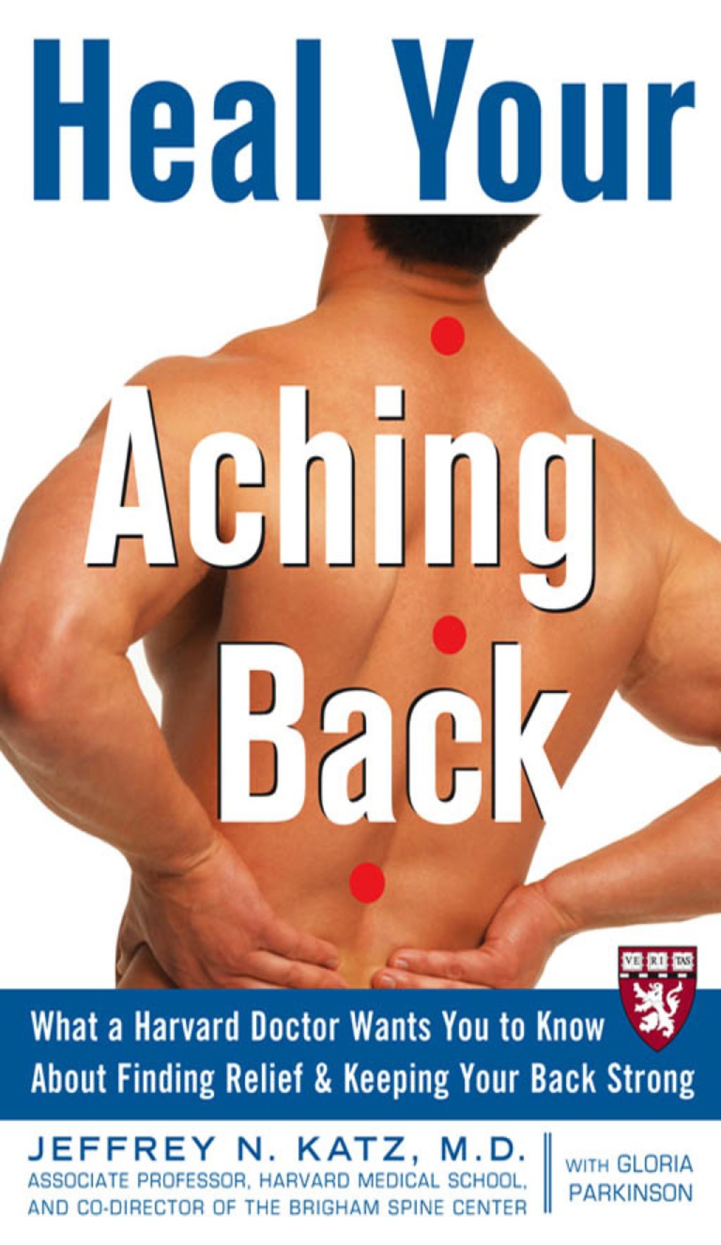 Heal Your Aching Back What a Harvard Doctor Wants You to Know About Finding Relief and Keeping Your Back Strong 1st Edition - (PDF/EPUB Version)
