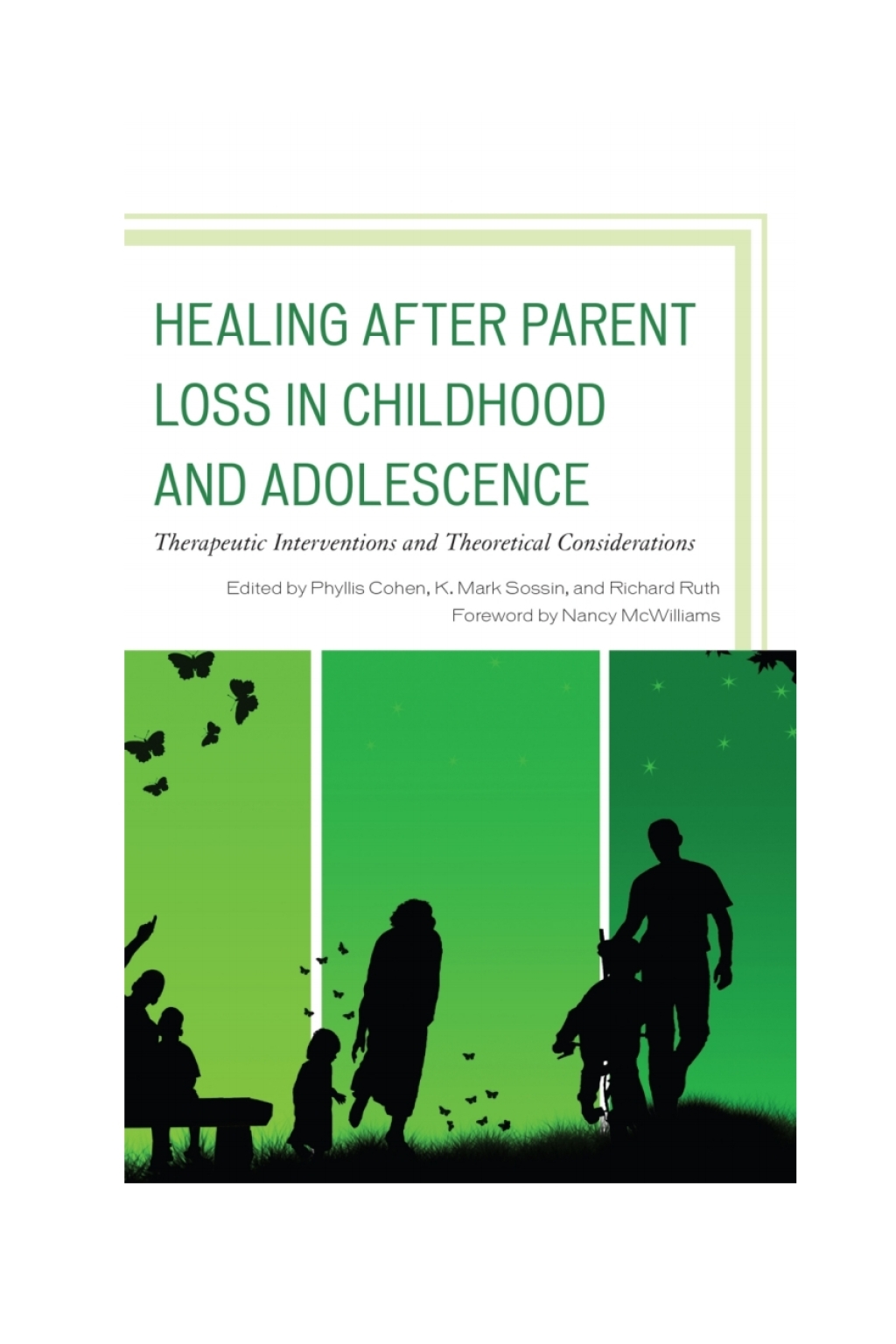 Healing after Parent Loss in Childhood and Adolescence Therapeutic Interventions and Theoretical Considerations - (PDF/EPUB Version)