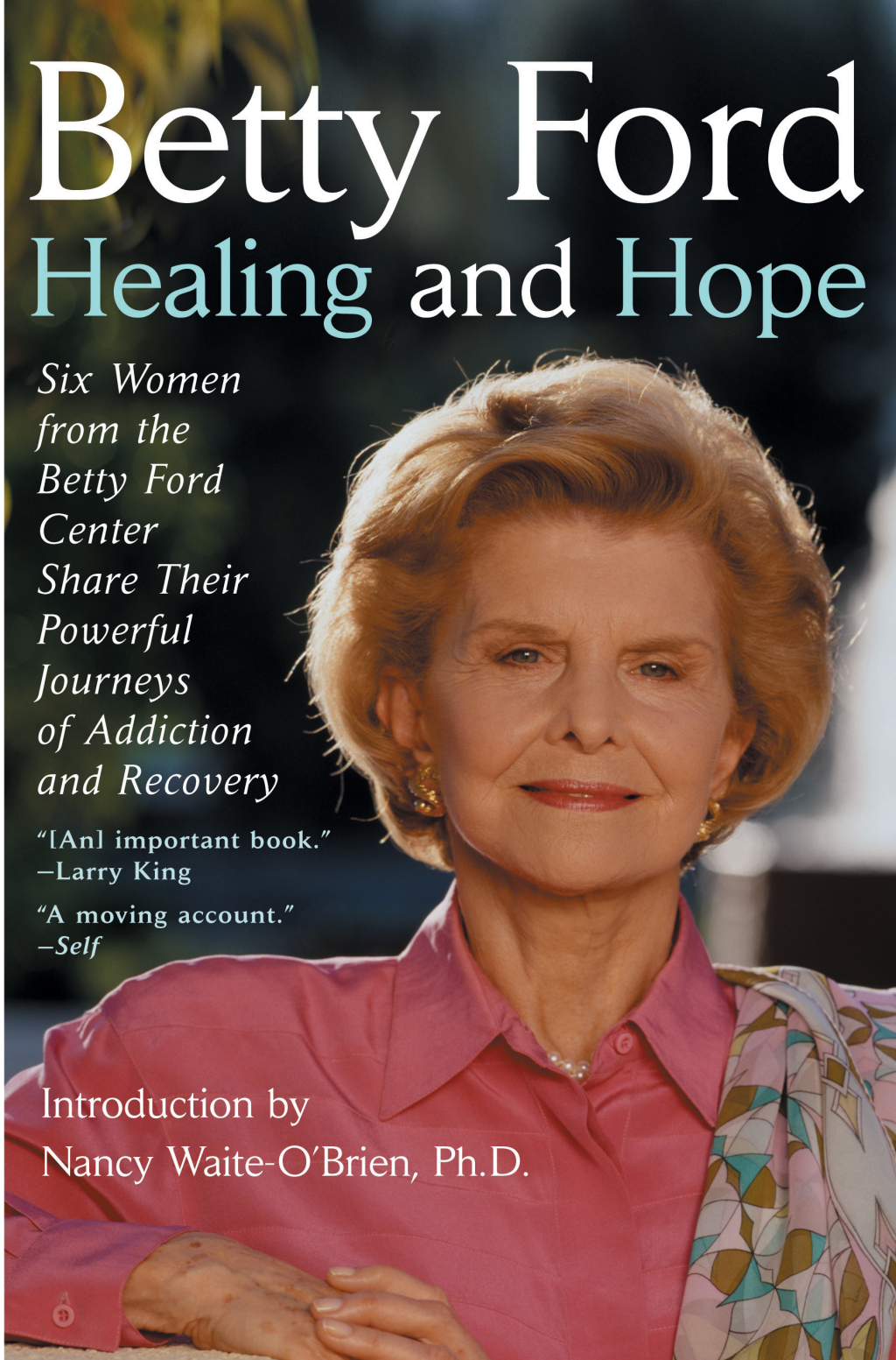 Healing and Hope Six Women from the Betty Ford Center Share Their Powerful Journeys of Addiction - (PDF/EPUB Version)