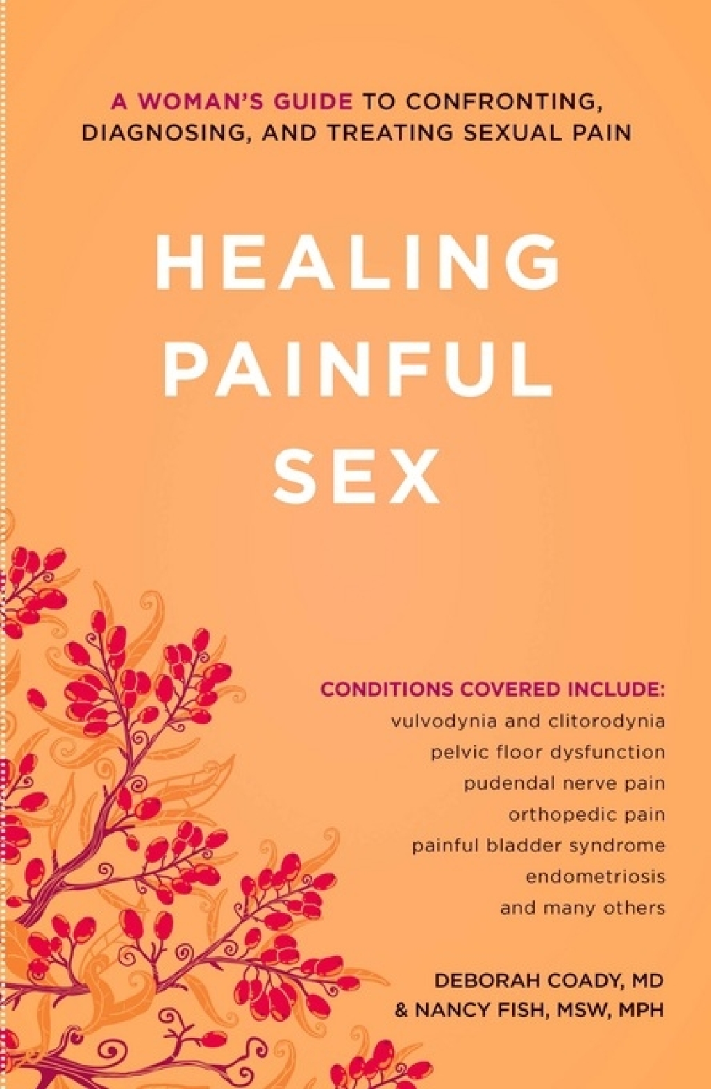 Healing Painful Sex A Woman's Guide to Confronting, Diagnosing, and Treating Sexual Pain - (PDF/EPUB Version)