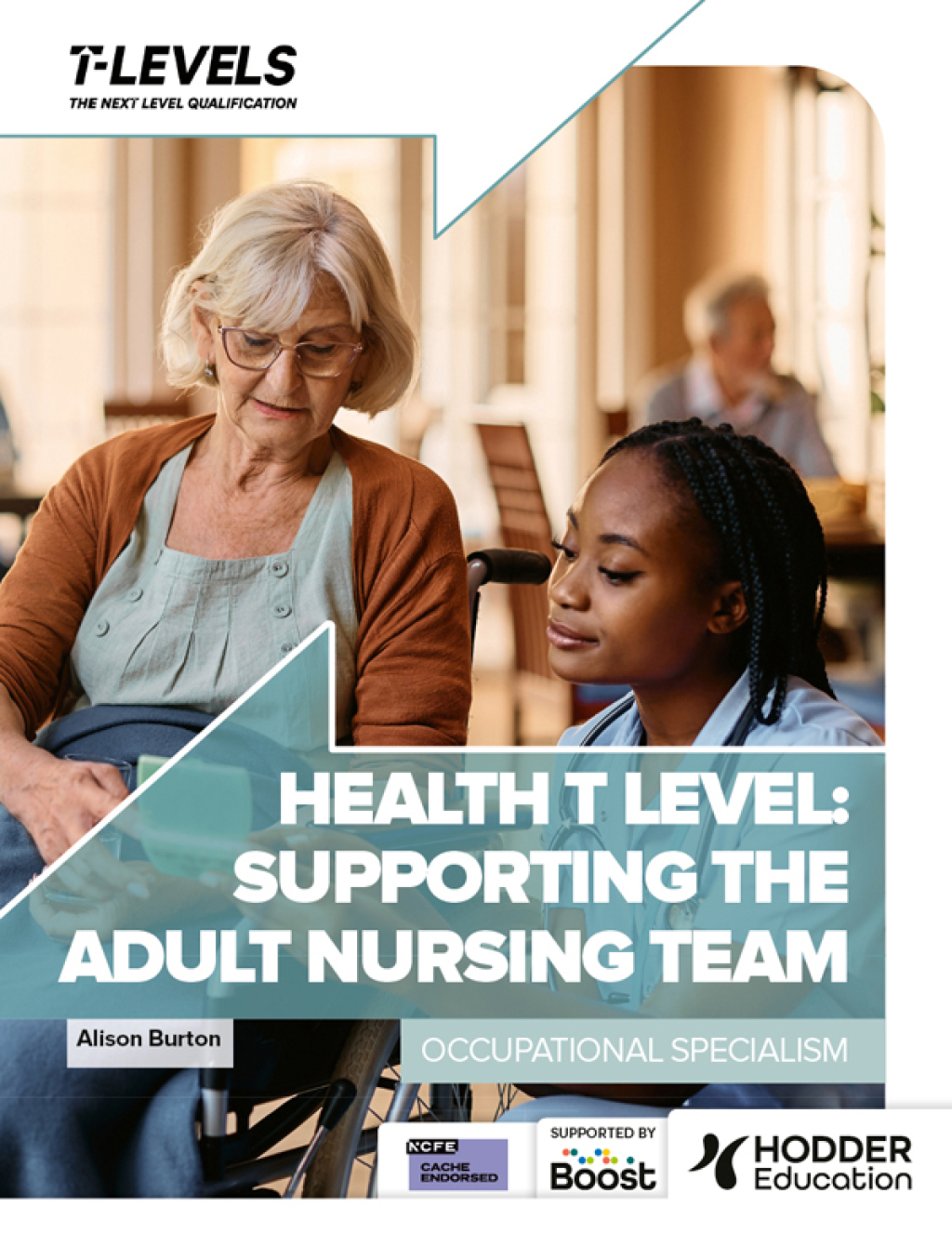 Health T Level: Supporting the Adult Nursing Team Occupational Specialism - (PDF/EPUB Version)
