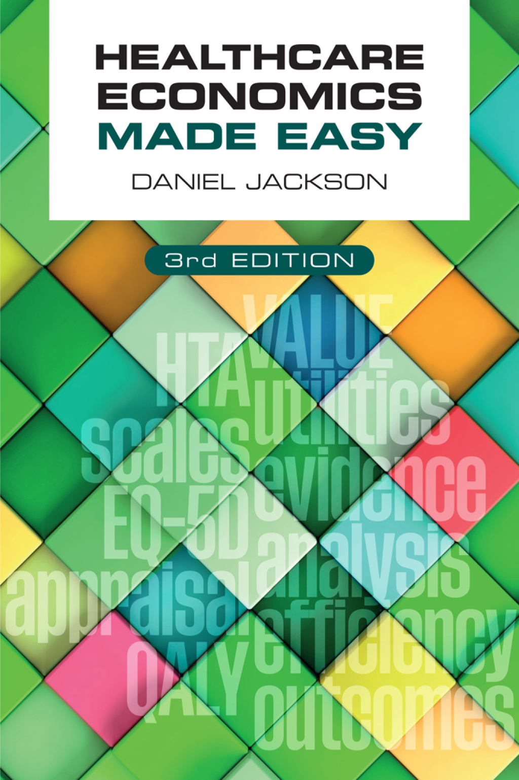 Healthcare Economics Made Easy, third edition 3rd Edition - (PDF/EPUB Version)