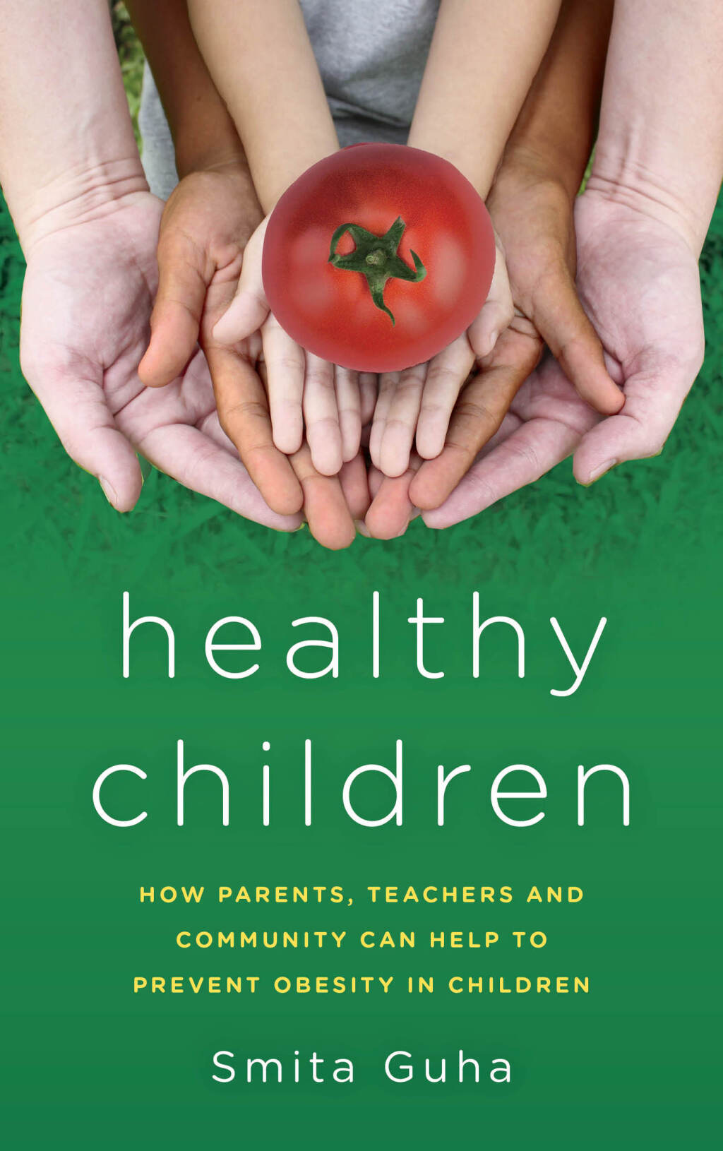 Healthy Children How Parents, Teachers and Community Can Help To Prevent Obesity in Children - (PDF/EPUB Version)
