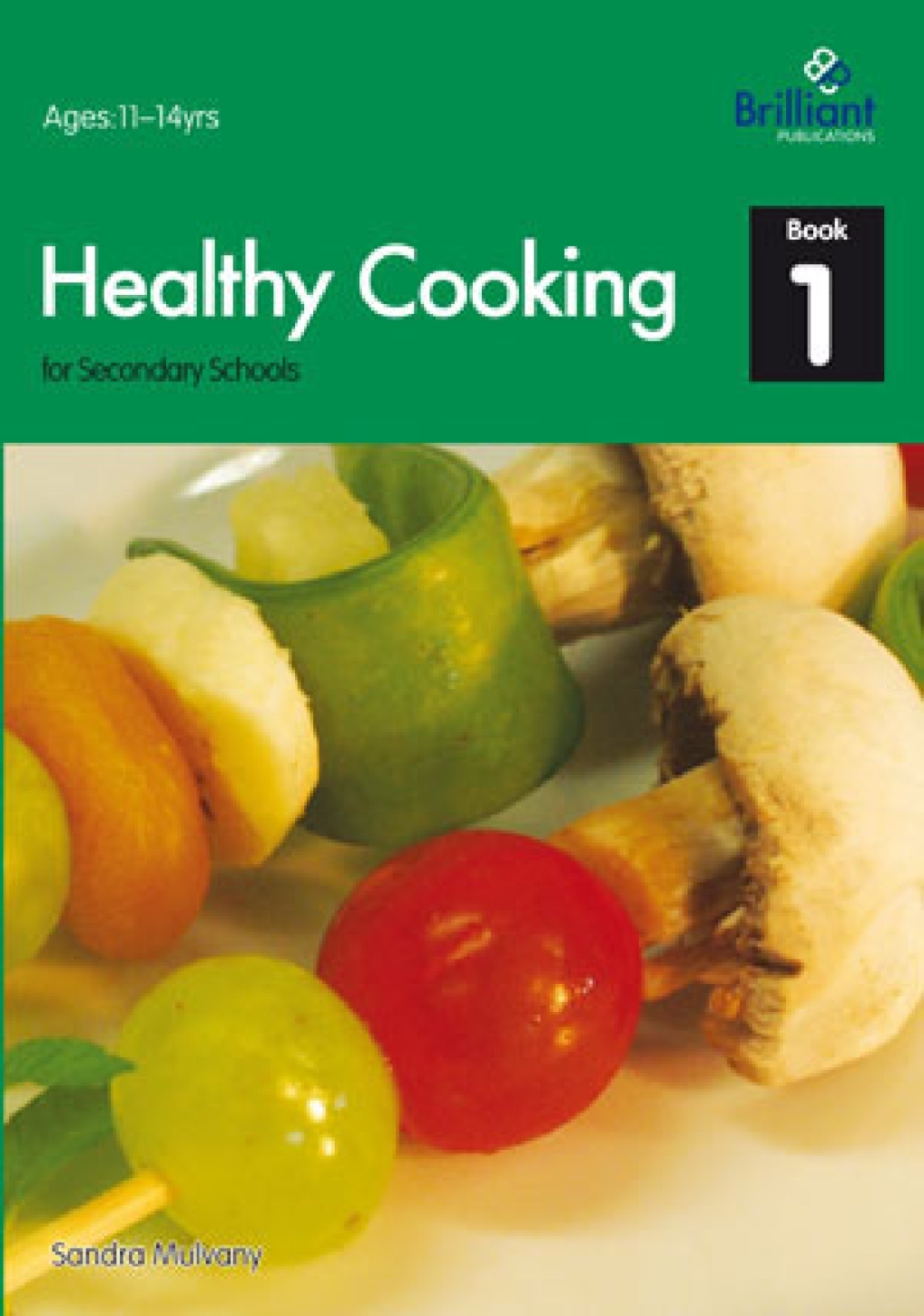 Healthy Cooking for Secondary Schools: Book 1 1st Edition - (PDF/EPUB Version)