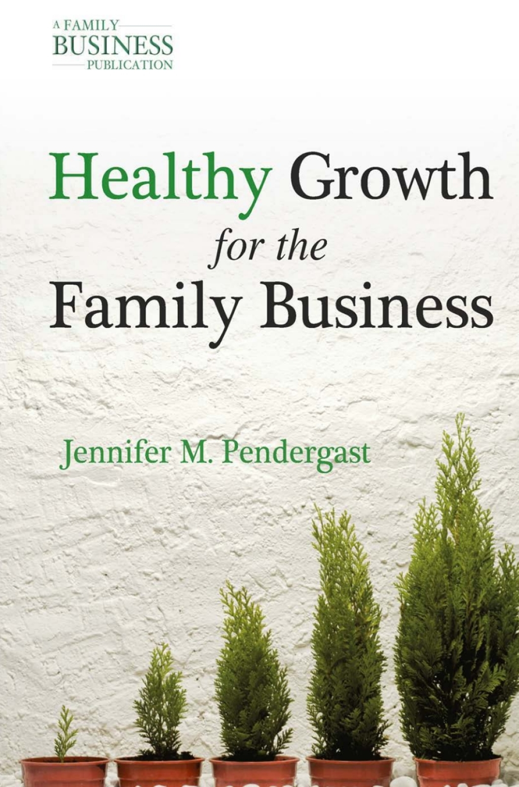 Healthy Growth for the Family Business - (PDF/EPUB Version)