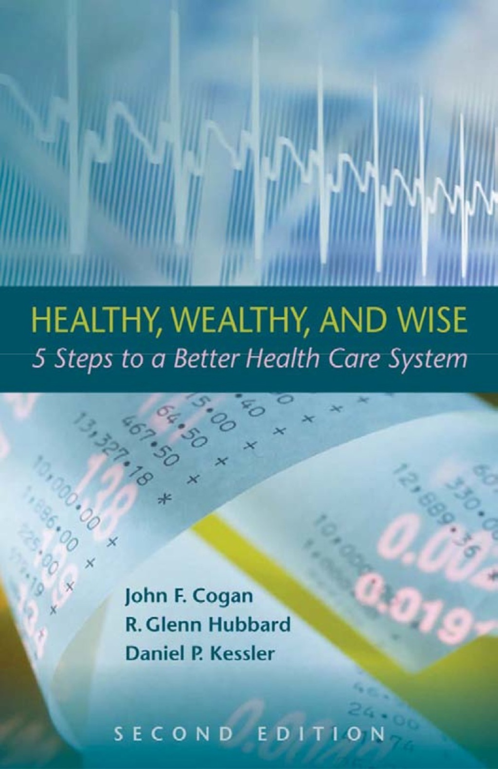 Healthy, Wealthy, and Wise: 5 Steps to a Better Health Care System, Second Edition 1st Edition - (PDF/EPUB Version)