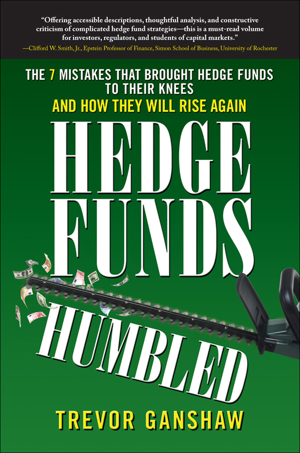 Hedge Funds, Humbled: The 7 Mistakes That Brought Hedge Funds to Their Knees and How They Will Rise Again 1st Edition - (PDF/EPUB Version)
