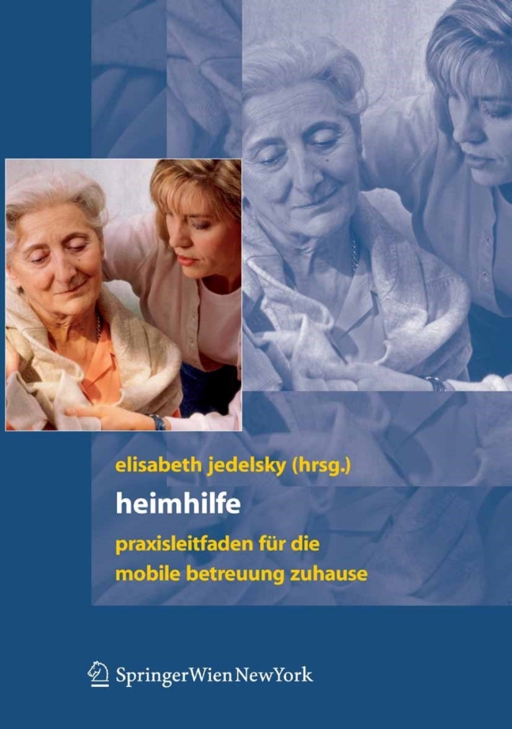 Heimhilfe Praxisleitfaden fÃ¼r die mobile Betreuung zuhause 1st Edition - (PDF/EPUB Version)