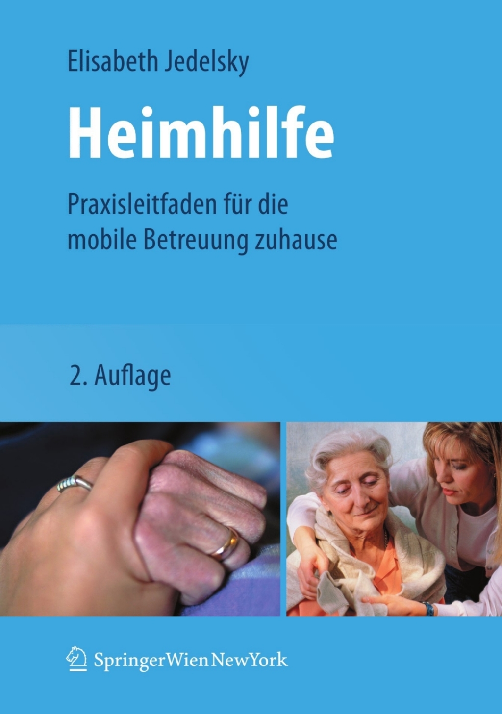 Heimhilfe Praxisleitfaden fÃ¼r die mobile Betreuung zuhause 2nd Edition - (PDF/EPUB Version)