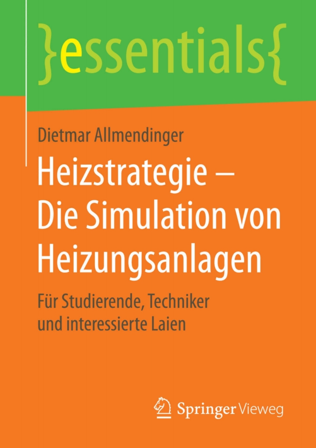 Heizstrategie â€“ Die Simulation von Heizungsanlagen FÃ¼r Studierende, Techniker und interessierte Laien - (PDF/EPUB Version)