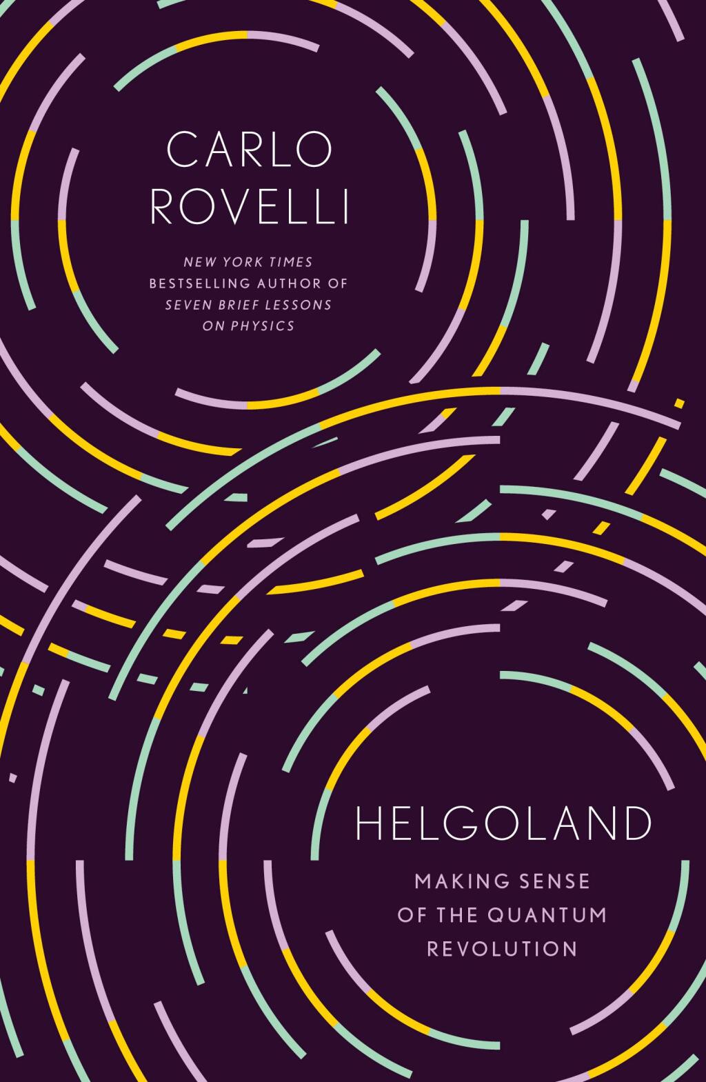 Helgoland Making Sense of the Quantum Revolution - (PDF/EPUB Version)