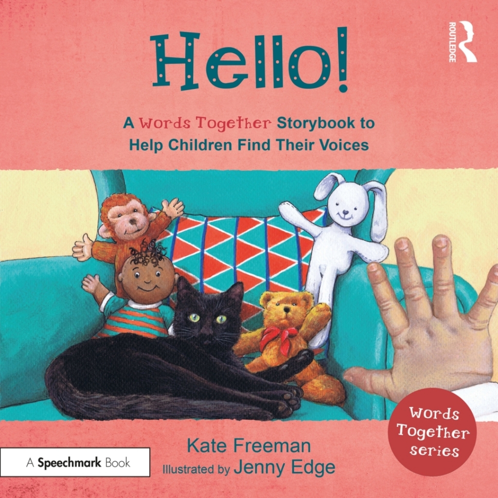 Hello!: A 'Words Together' Storybook to Help Children Find Their Voices 1st Edition - (PDF/EPUB Version)