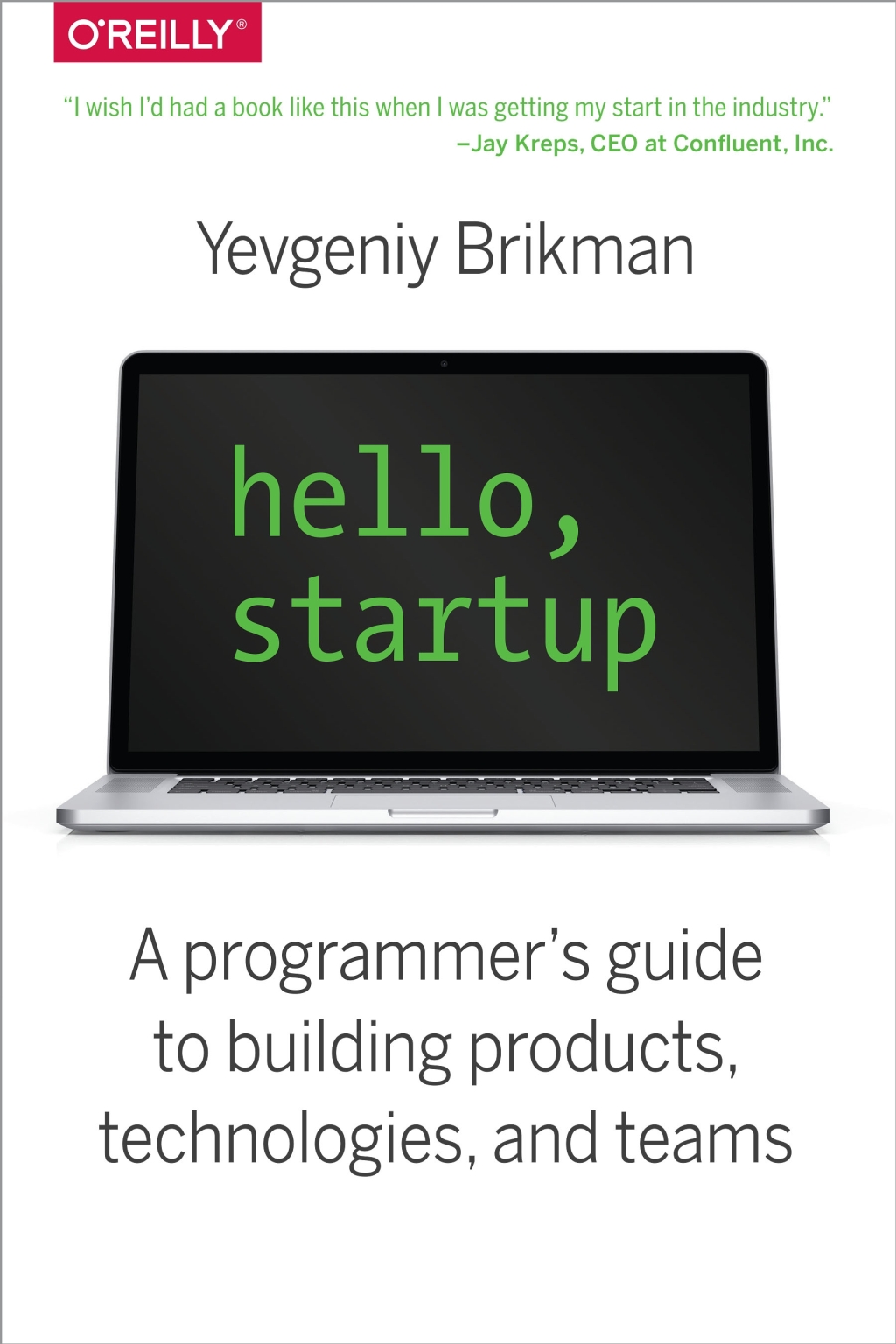 Hello, Startup A Programmer's Guide to Building Products, Technologies, and Teams 1st Edition - (PDF/EPUB Version)